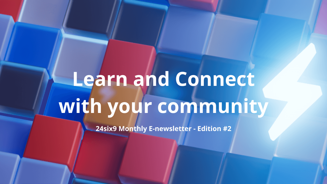 24six9 Monthly E-Newsletter: Edition #2