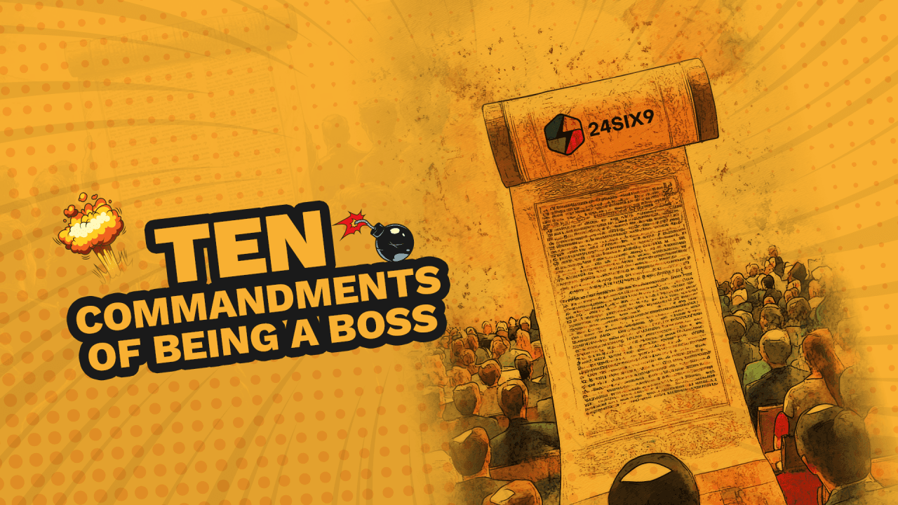 The 10 Commandments of Being a Boss
(Even without a Corner Office)